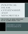 اسلام سياسي، شهروندي و اقليت‌ها-آينده مسيحيان عرب در خاورميانه اسلامي